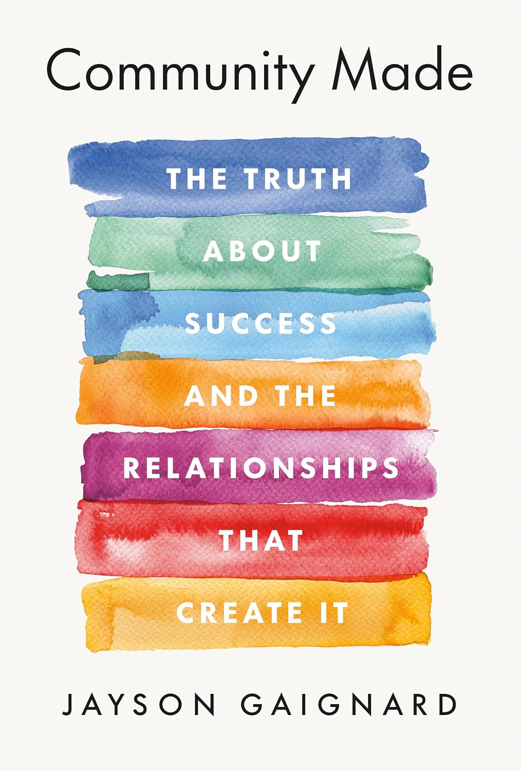ler totalmente Community Made: The Truth About Success and the Relationships That Create It (English Edition)
