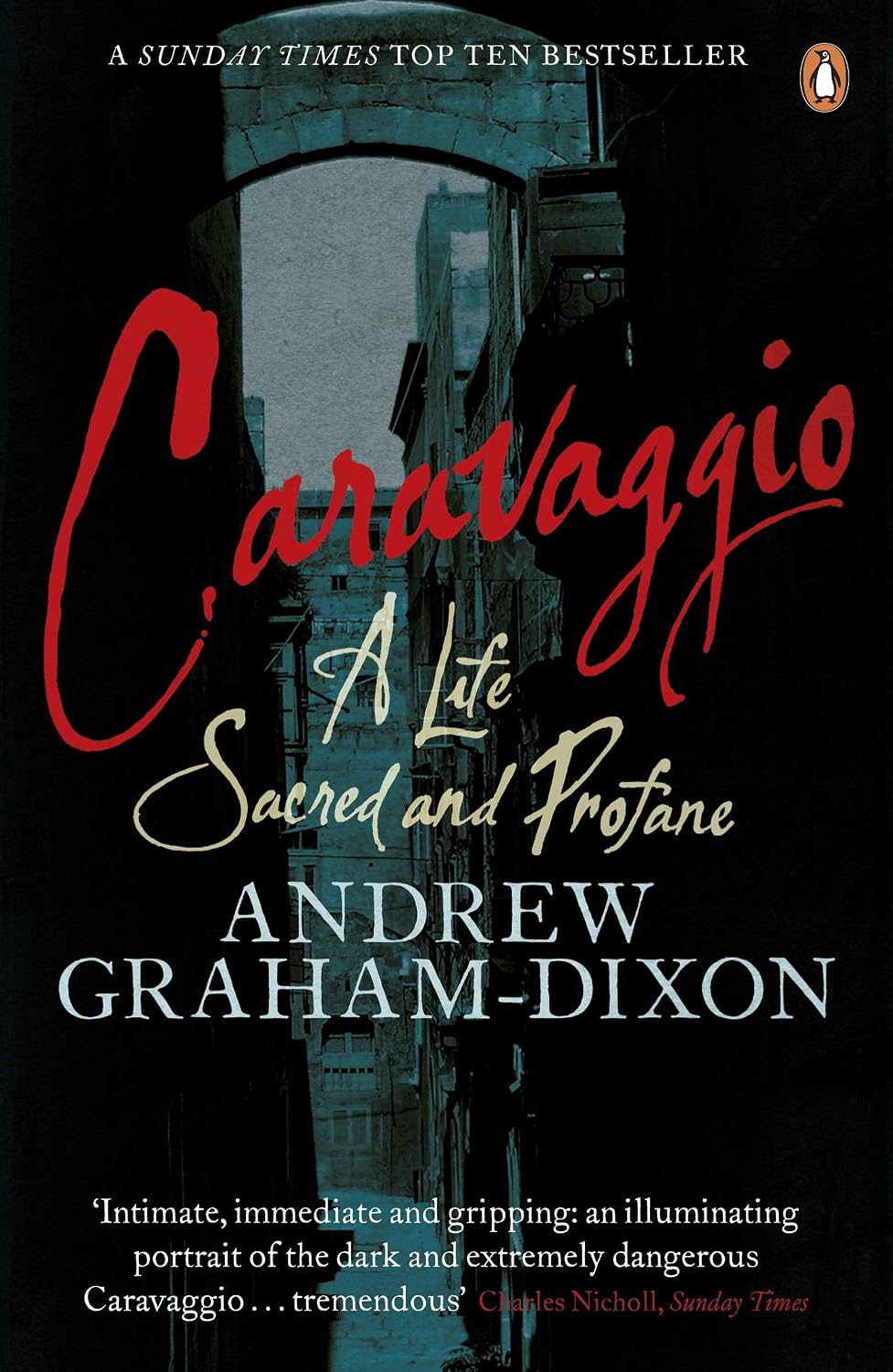 Caravaggio: A Life Sacred and Profane (English Edition)