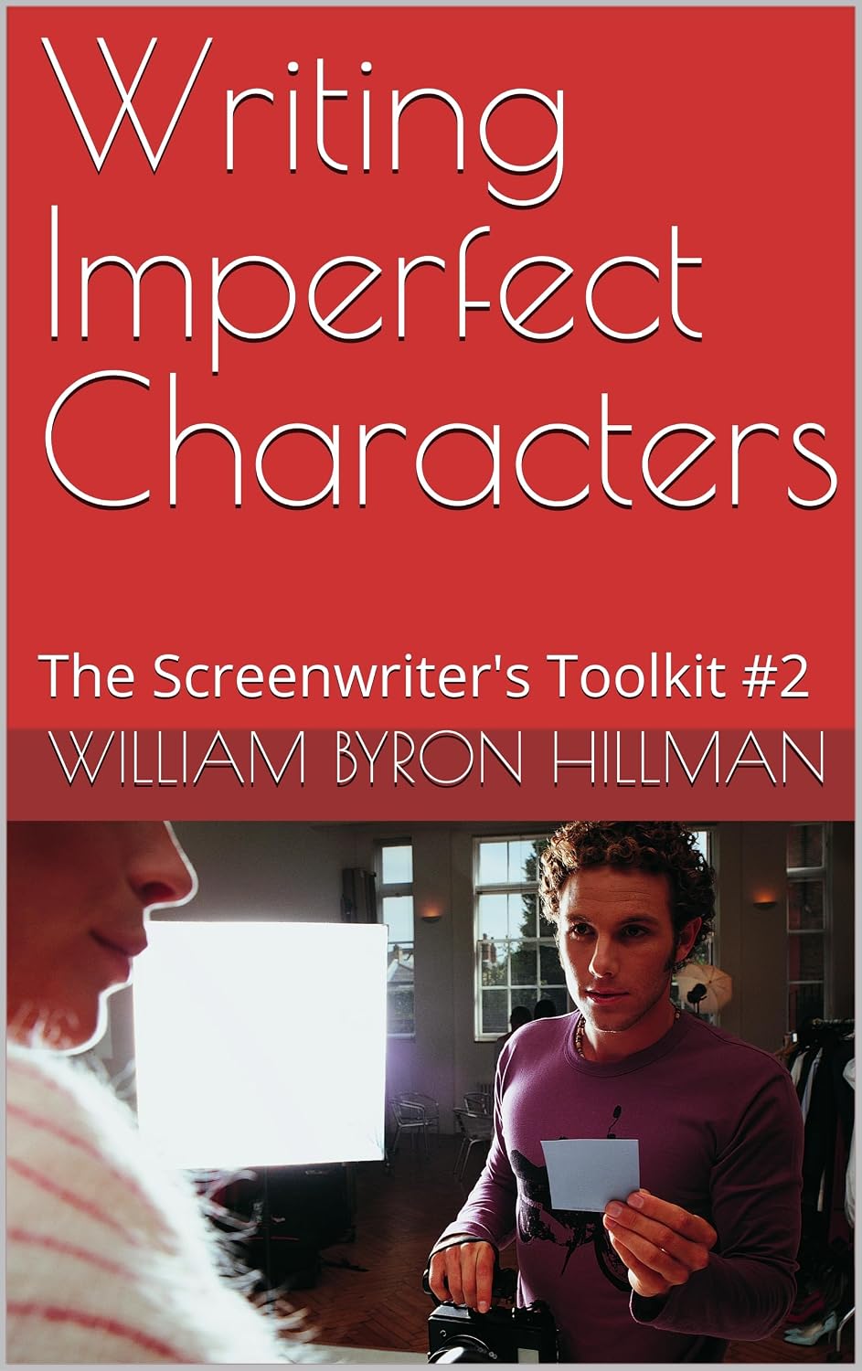 capítulo por capítulo baixar Writing Imperfect Characters: The Screenwriter's Toolkit #2 (The Screenwriter's Toolkit #1) (English Edition)