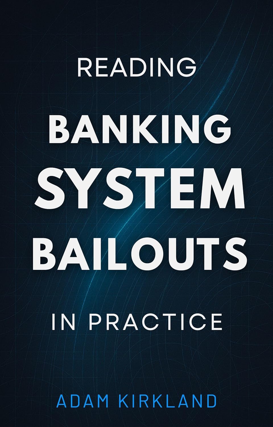Reading Banking System Bailouts in Practice (English Edition) baixar livro de graça
