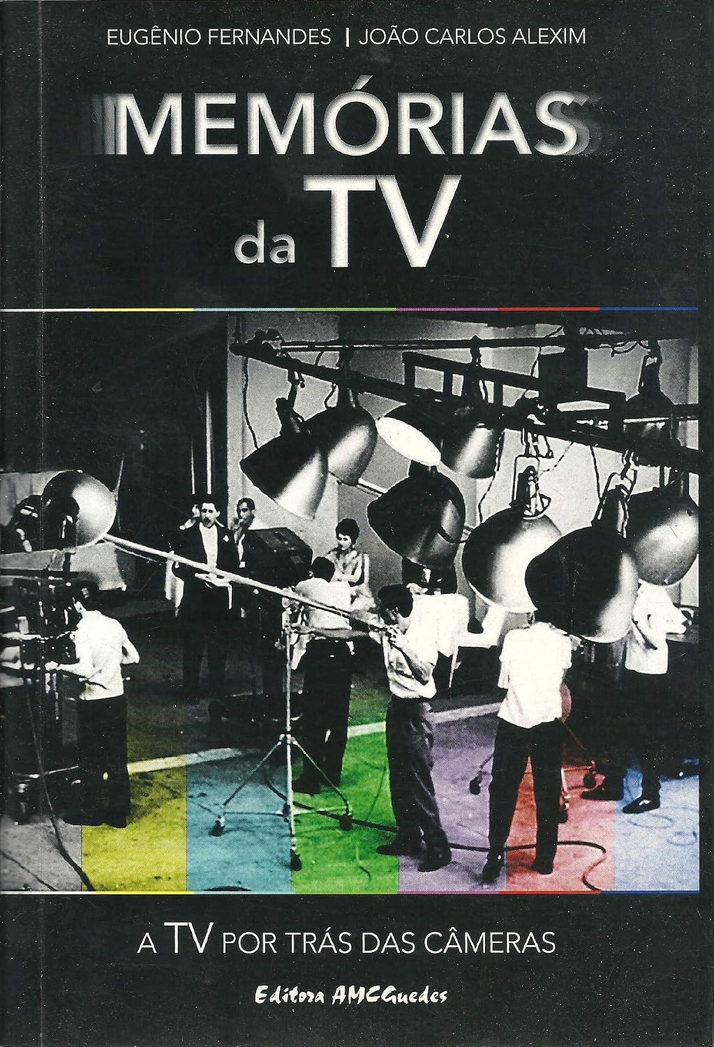 Memórias da Televisão: A TV Por Trás das Câmeras baixar livro de graça
