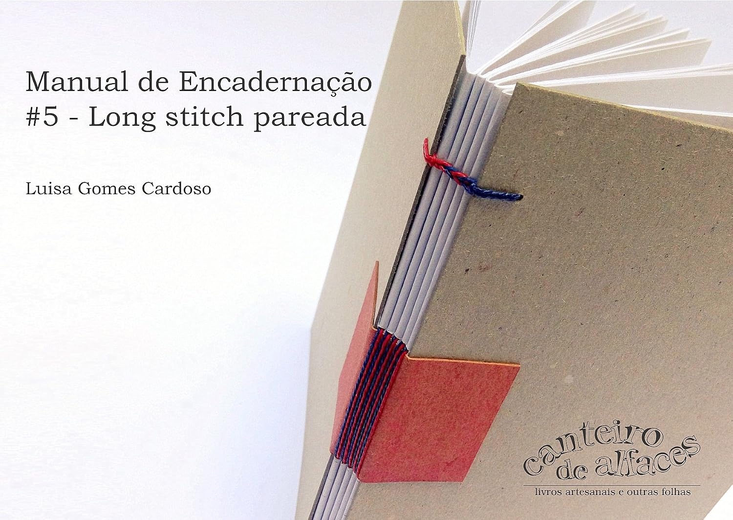 Manual de Encadernação: #5 - Long stitch pareada (Manual de Encadernação: Costuras)