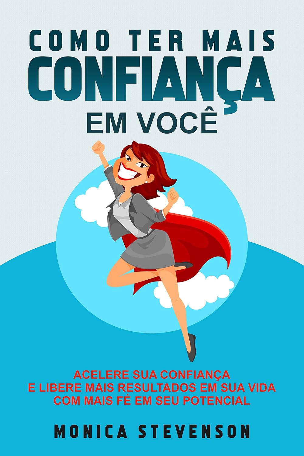 capítulo por capítulo baixar Como Ter Mais Confiança Em Você: Acelere Sua Confiança, Aumente Sua Fé, Acredite Em Você E Libere Mais Resultados Em Sua Vida Com Mais Fé Em Seu Potencial