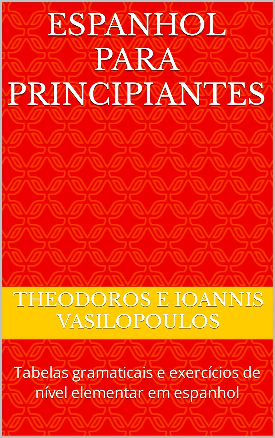 capítulo por capítulo baixar Espanhol para principiantes: Tabelas gramaticais e exercícios de nível elementar em espanhol