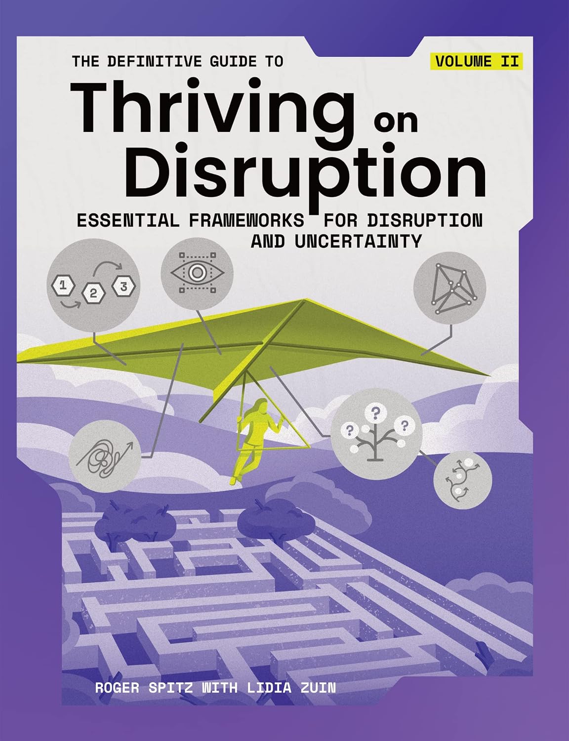 The Definitive Guide to Thriving on Disruption: Volume II - Essential Frameworks for Disruption and Uncertainty (English Edition) baixar livro de graça