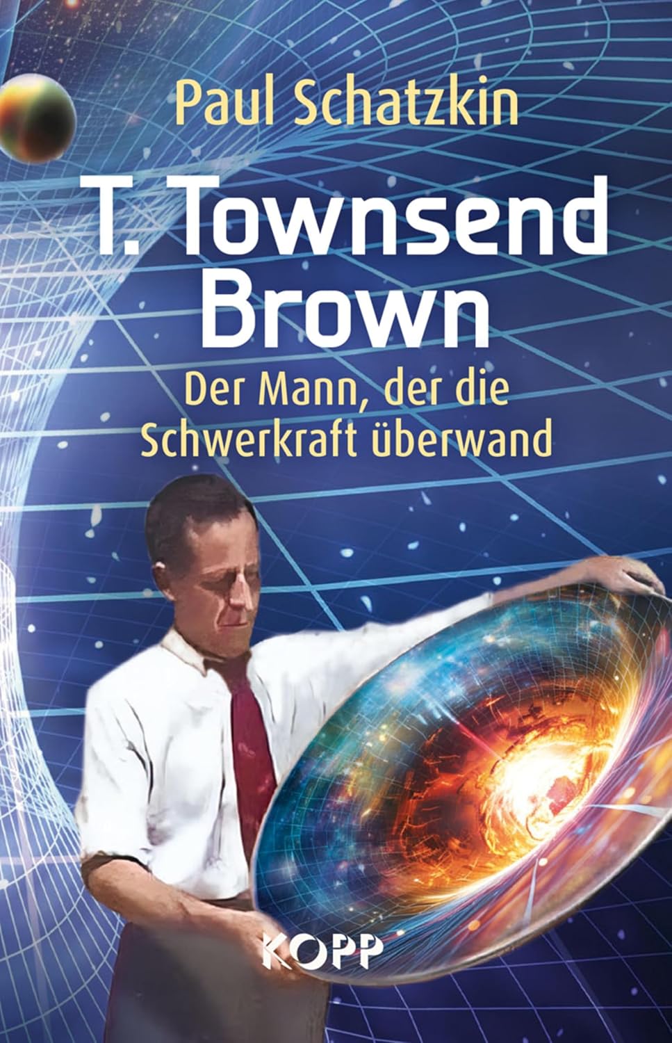 ler totalmente T. Townsend Brown: Der Mann, der die Schwerkraft überwand (German Edition)
