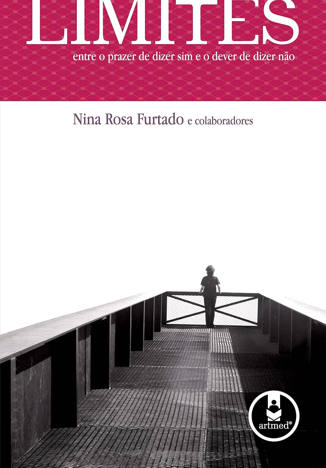 Limites: Entre o Prazer de Dizer Sim e o Dever de Dizer Não