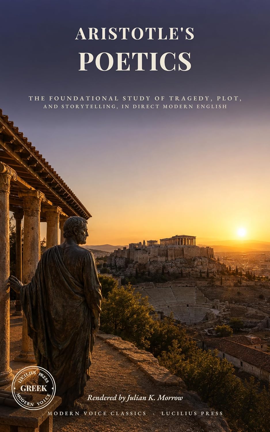 ler totalmente Aristotle's Poetics: The Foundational Study of Tragedy, Plot, and Storytelling, in Direct Modern English (Modern Voice Classics Book 33) (English Edition)