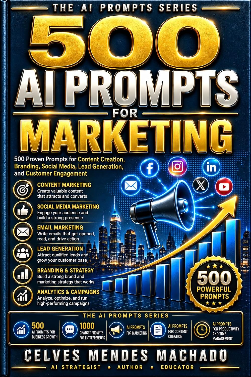 500 AI Prompts for Marketing: 500 Proven Prompts to Boost Content Creation, Branding, Social Media, Lead Generation, Customer Engagement, and Marketing... AI Prompts Series Book 3) (English Edition) baixar livro de graça