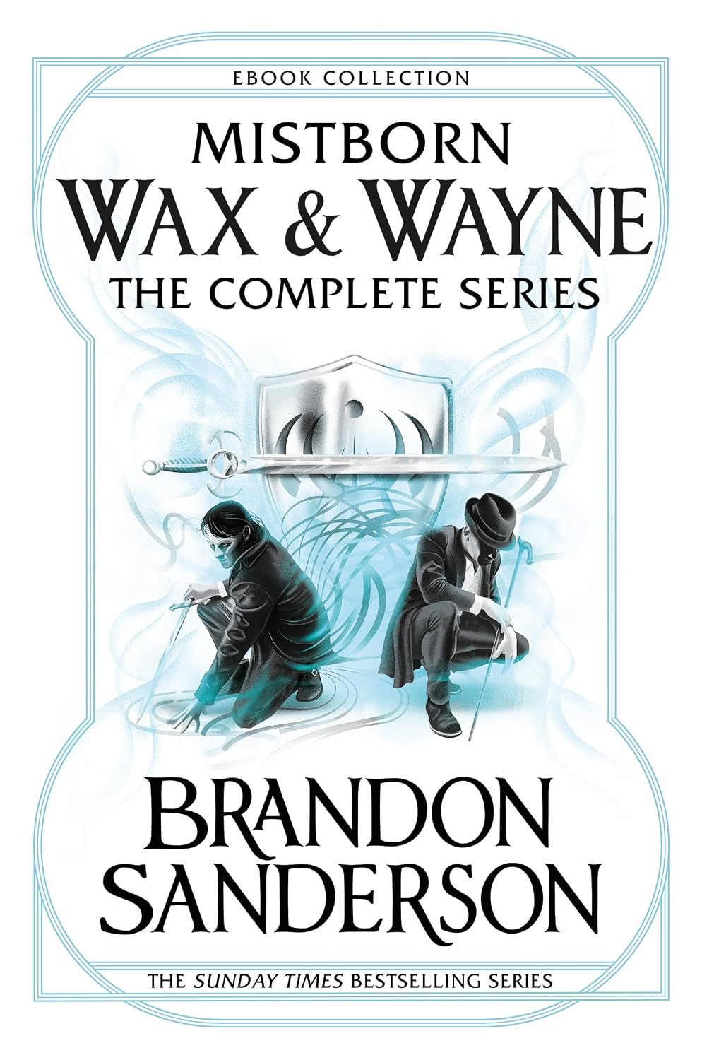 Mistborn Wax & Wayne The Complete Series: The Alloy of Law, Shadows of Self, The Bands of Mourning, The Lost Metal (English Edition)