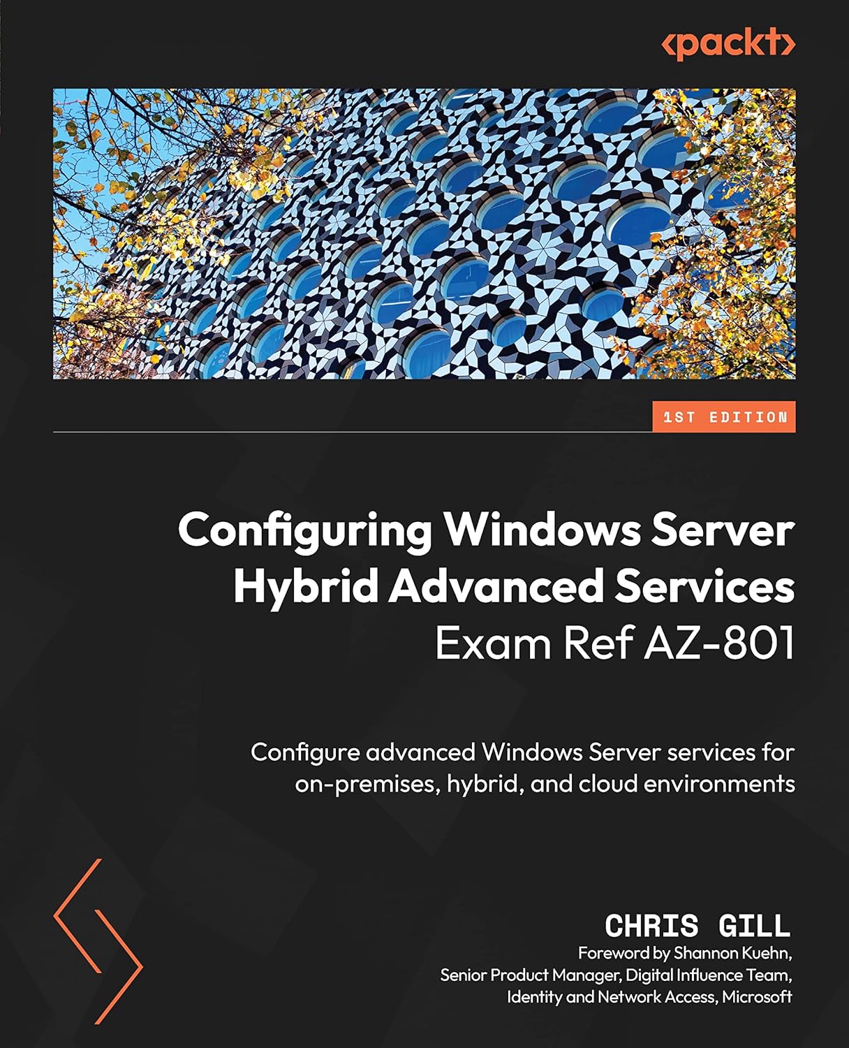 Configuring Windows Server Hybrid Advanced Services Exam Ref AZ-801: Configure advanced Windows Server services for on-premises, hybrid, and cloud environments (English Edition)