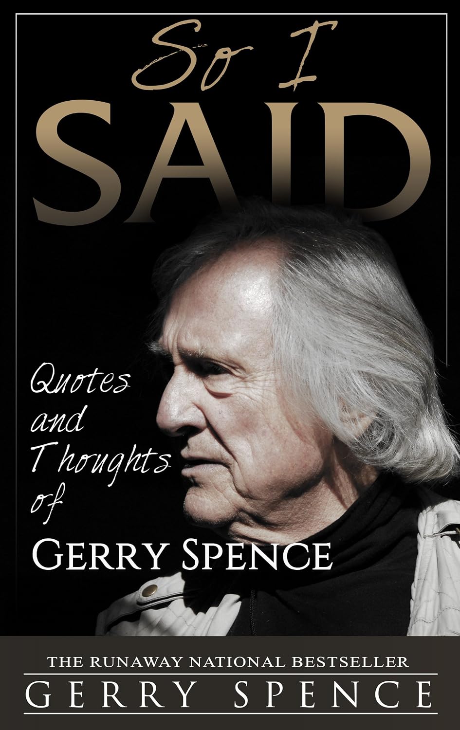 So I Said: Quotes and Thoughts of Gerry Spence (Inspirational Series) (English Edition) baixar livro de graça