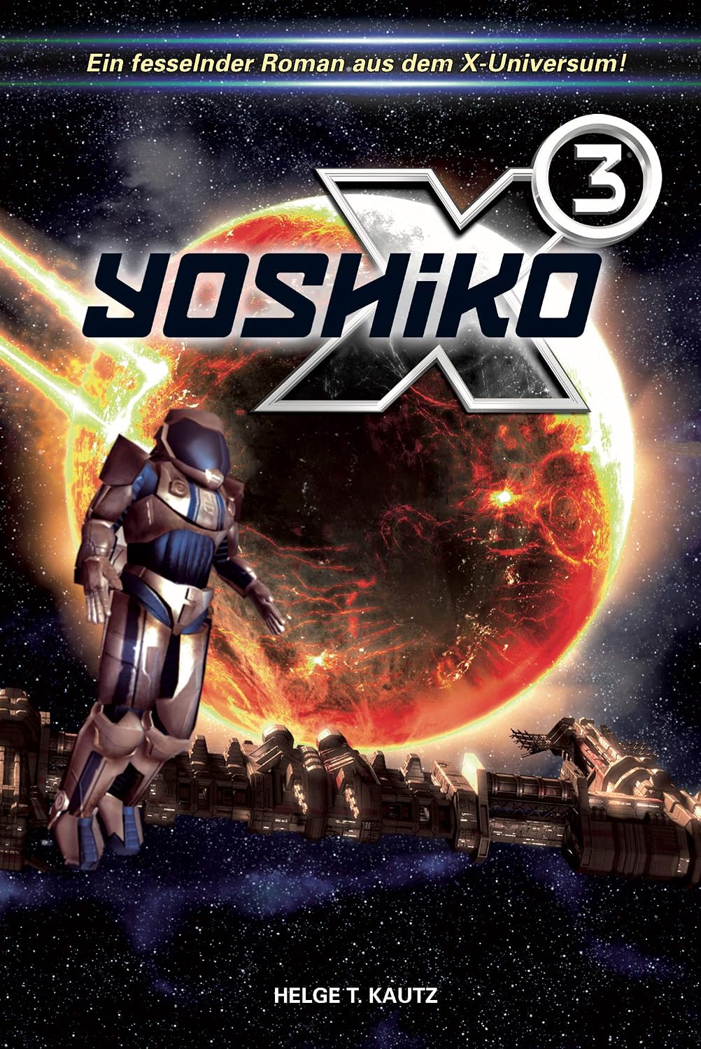 ler totalmente X3: Yoshiko: Ein fesselnder Roman aus dem X-Universum von EGOSOFT! (Die Romane des X Universums (EGOSOFT)) (German Edition)