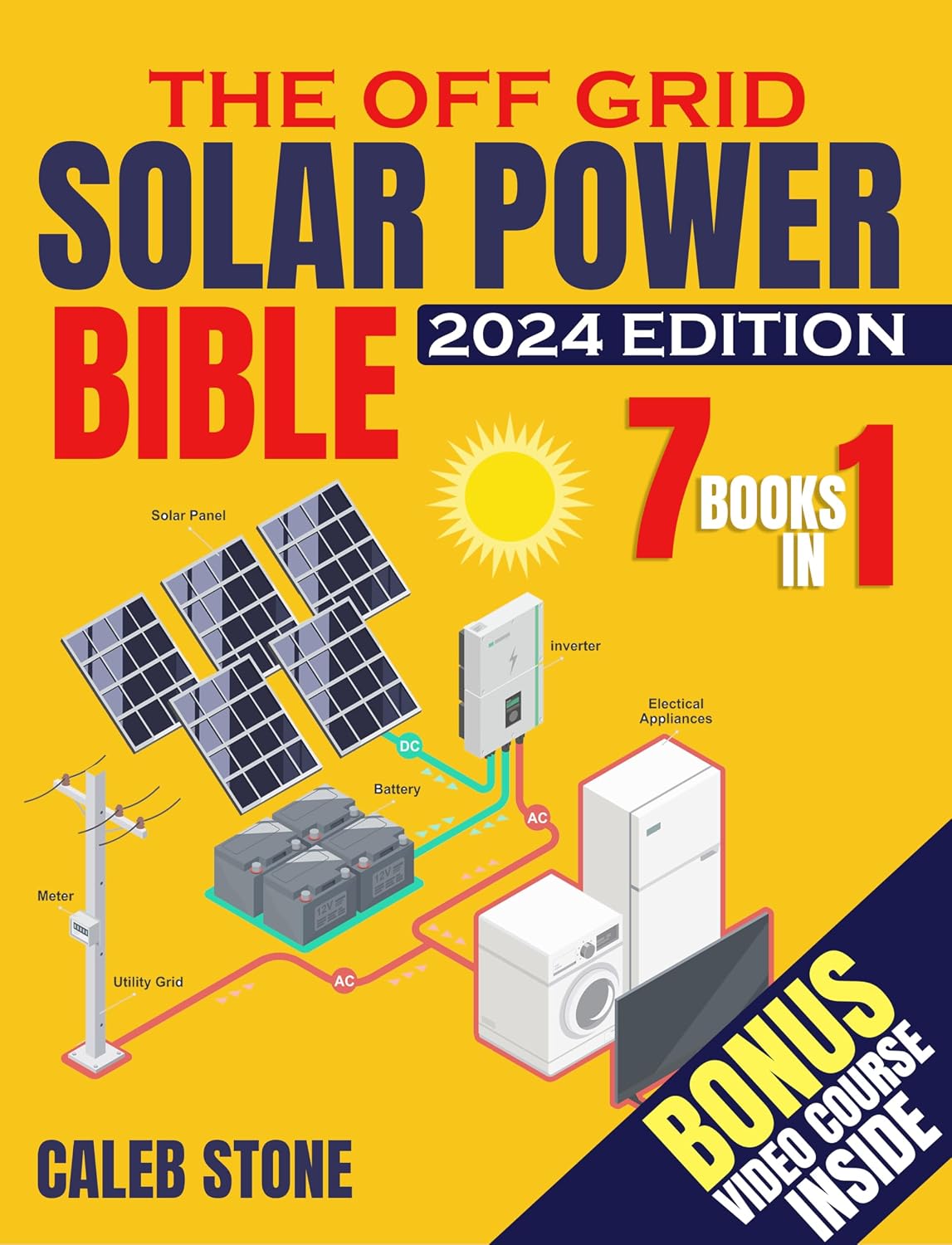The Off Grid Solar Power Bible: [7 in 1] Easy Illustrated DIY Guide + VIDEO COURSE to Safely Install and Maintain your Own Blackout-Free System. Go from... to Zero Electricity Bills. (English Edition) baixar o livro de graça