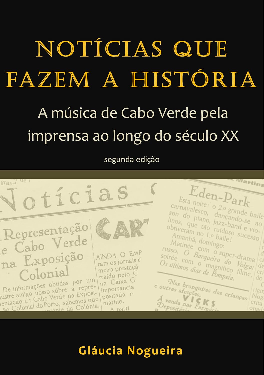 ler totalmente Notícias que fazem a História: A música de Cabo Verde pela imprensa ao longo do século XX