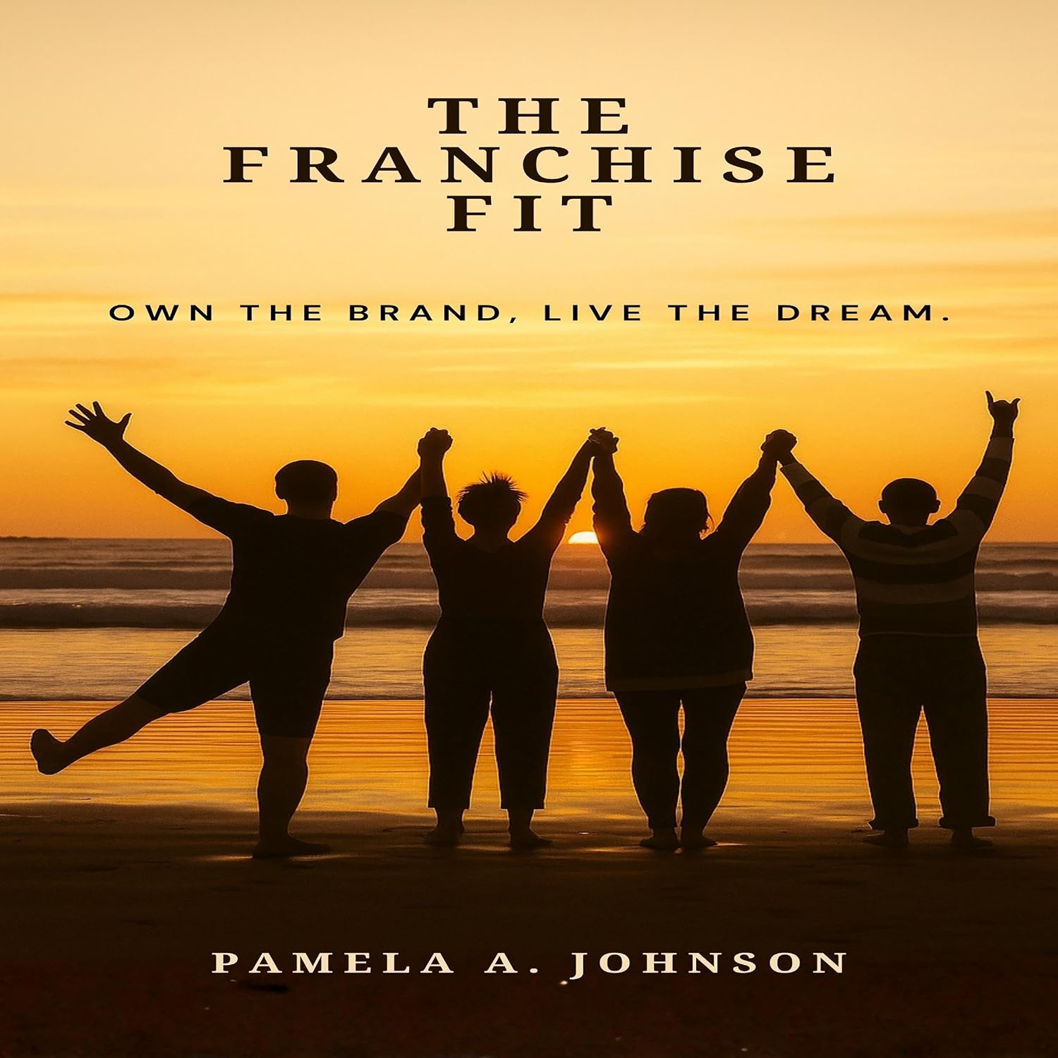 The Franchise Fit: Own the Brand, Live the Dream baixar o livro de graça