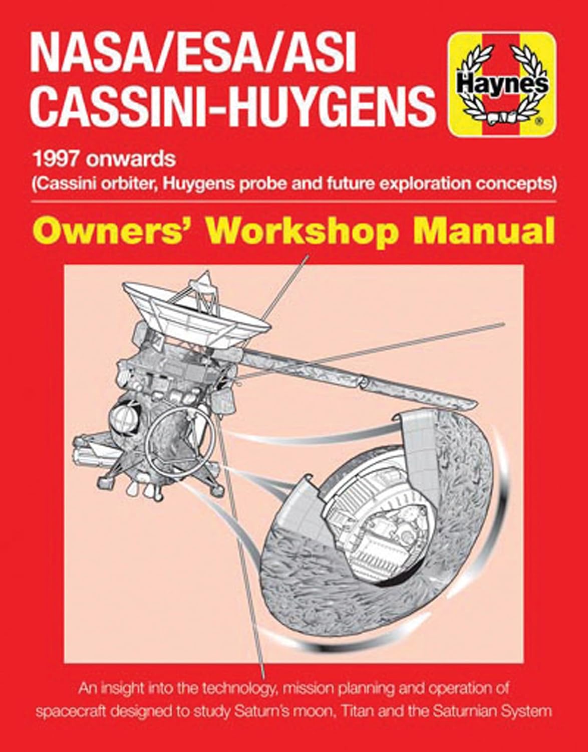 NASA/ESA/ASI Cassini-Huygens: 1997 onwards (Cassini orbiter, Huygens probe and future exploration concepts) baixar o livro de graça