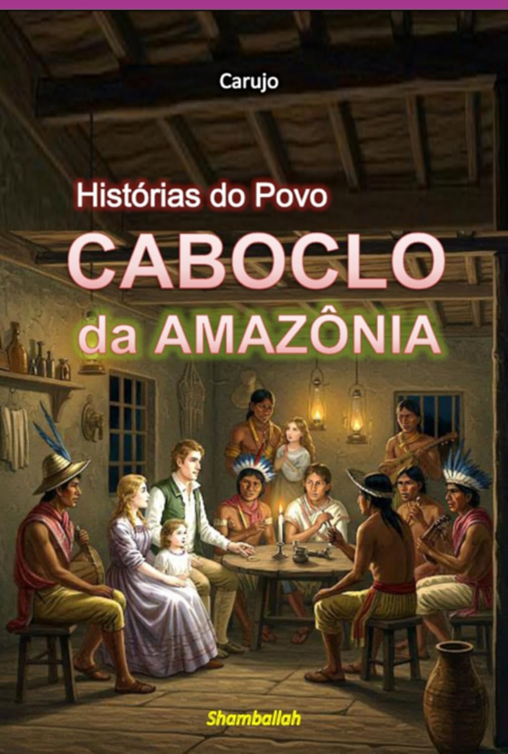 capítulo por capítulo baixar Histórias Do Povo Caboclo Da Amazônia