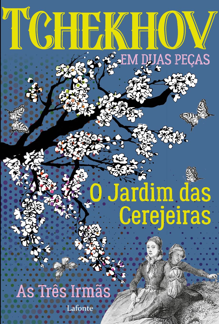 O Jardim das Cerejeiras; As Três Irmãs: Tchekhov em Duas Peças baixar livro de graça