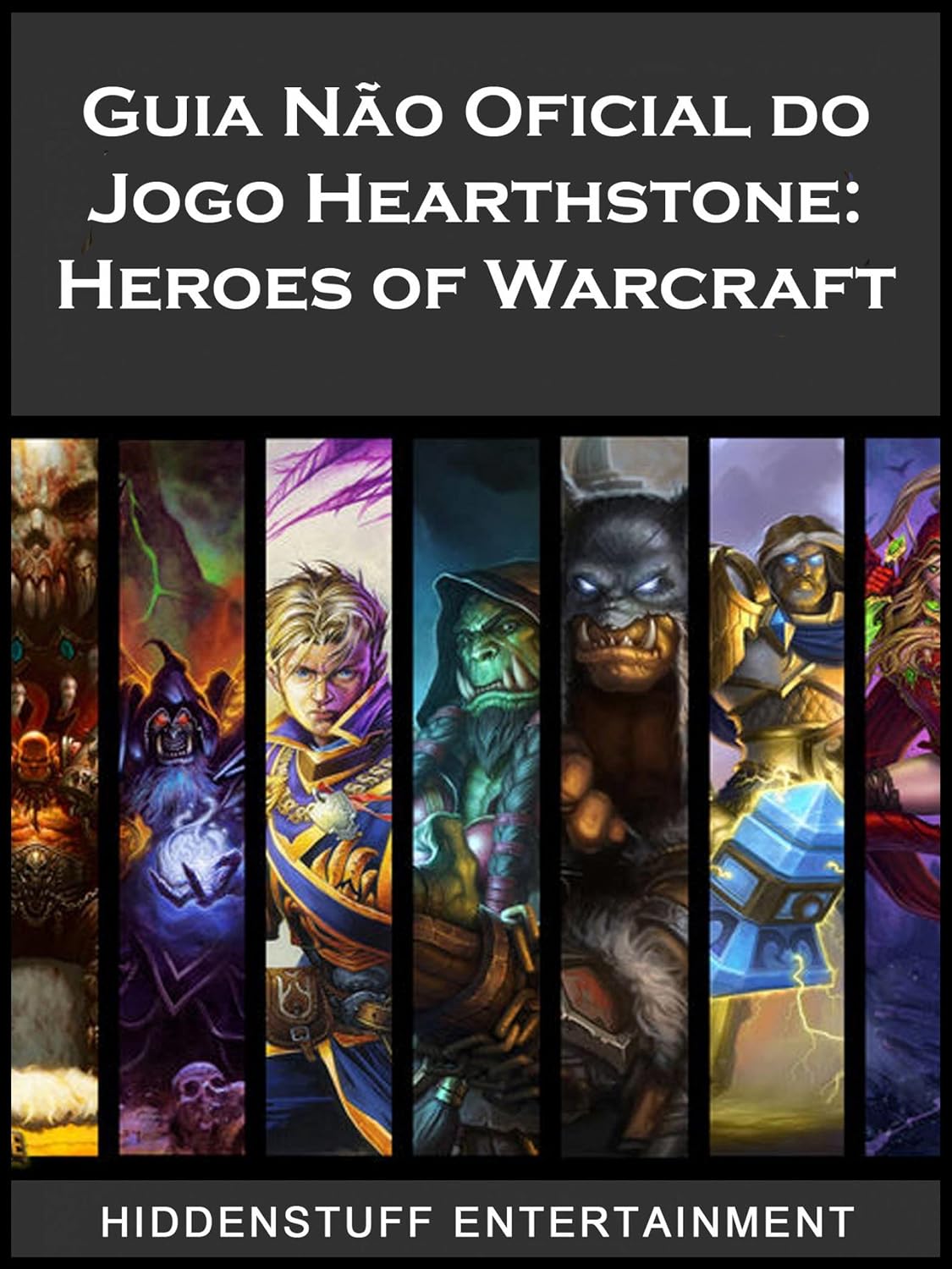 capítulo por capítulo baixar Guia Não Oficial Do Jogo Hearthstone: Heroes Of Warcraft