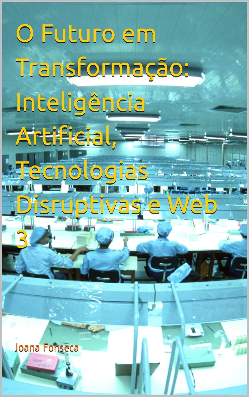 ler totalmente O Futuro em Transformação: Inteligência Artificial, Tecnologias Disruptivas e Web 3