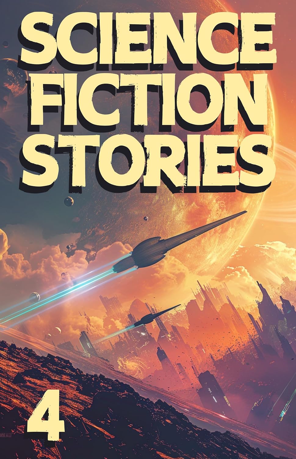 Science Fiction Stories 4: An exhilarating anthology of sci-fi tales that push the boundaries of imagination. (Science Fiction Stories Collection) (English Edition) baixar livro de graça