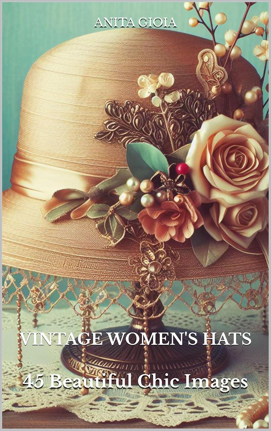 Vintage Women's Hats: 45 Beautiful Chic Images (English Edition) baixar o livro de graça