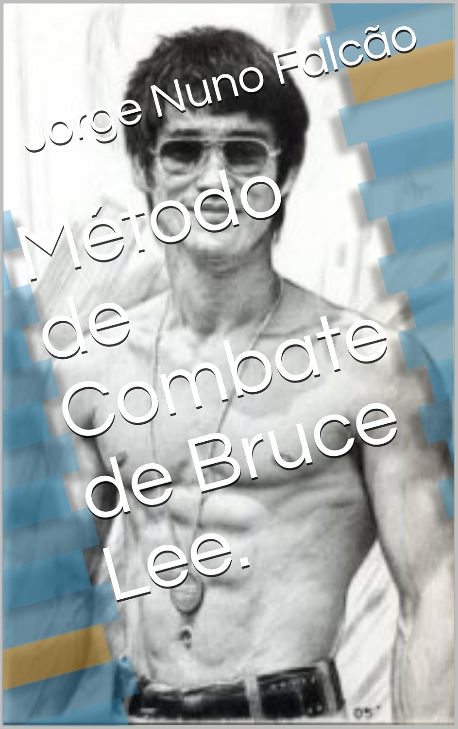 Método de Combate de Bruce Lee. baixar livro de graça