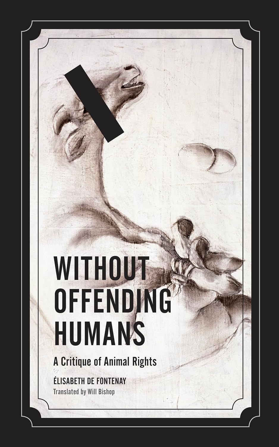 ler totalmente Without Offending Humans: A Critique of Animal Rights (Posthumanities) (English Edition)
