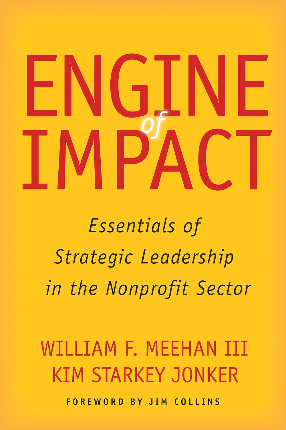 ler totalmente Engine of Impact: Essentials of Strategic Leadership in the Nonprofit Sector (English Edition)
