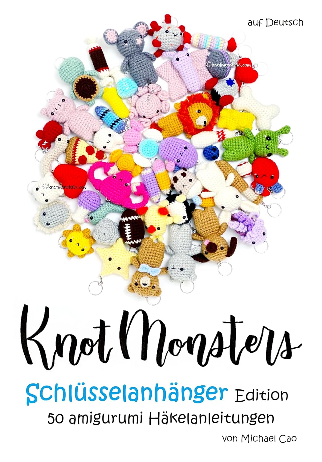capítulo por capítulo baixar Knotmonsters auf Deutsch: Schlüsselanhänger Edition 50 amigurumi Häkelanleitungen (auf Deutsch) (German Edition)