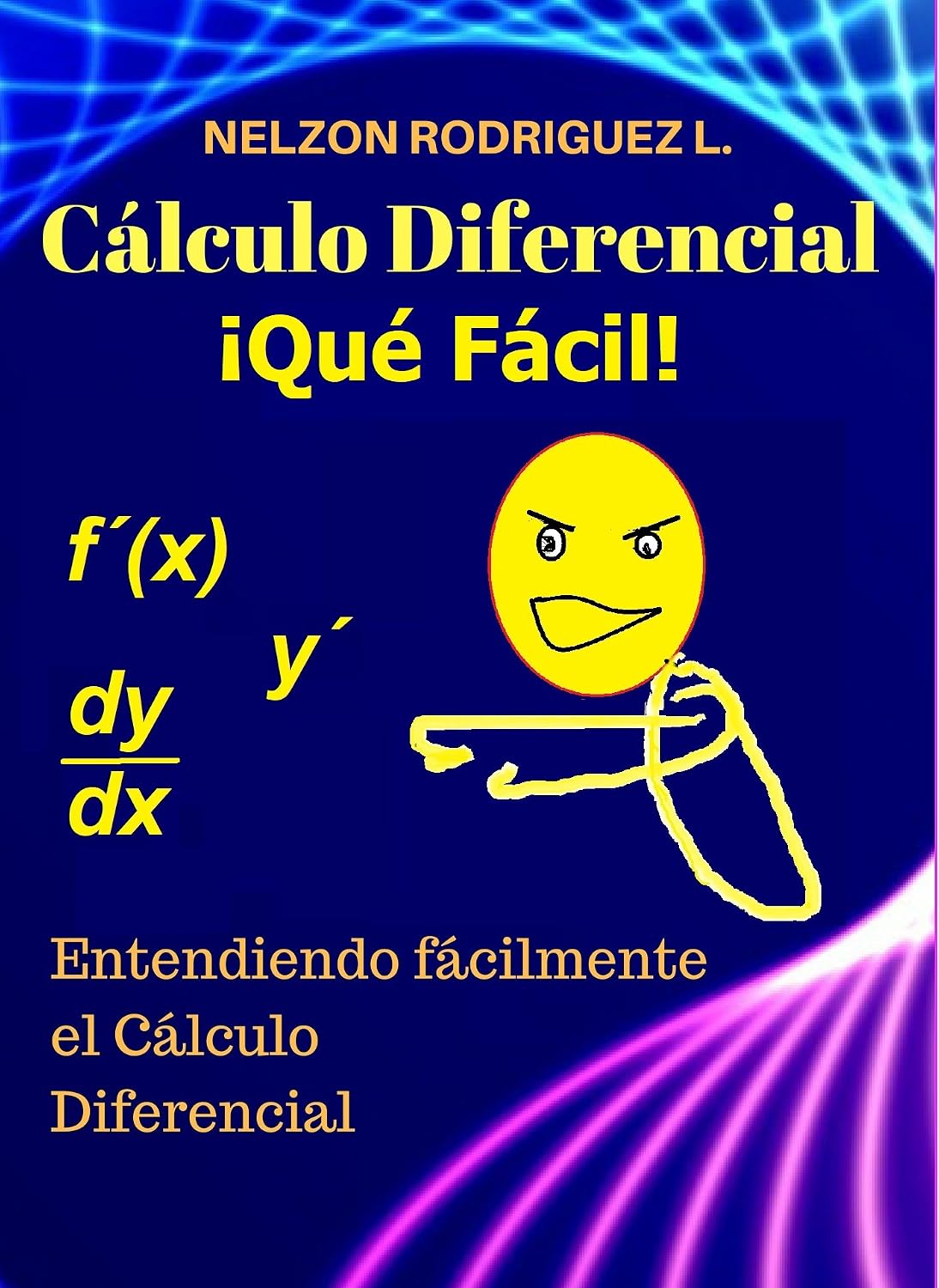 capítulo por capítulo baixar Cálculo Diferencial: ¡Qué Fácil! (Spanish Edition)