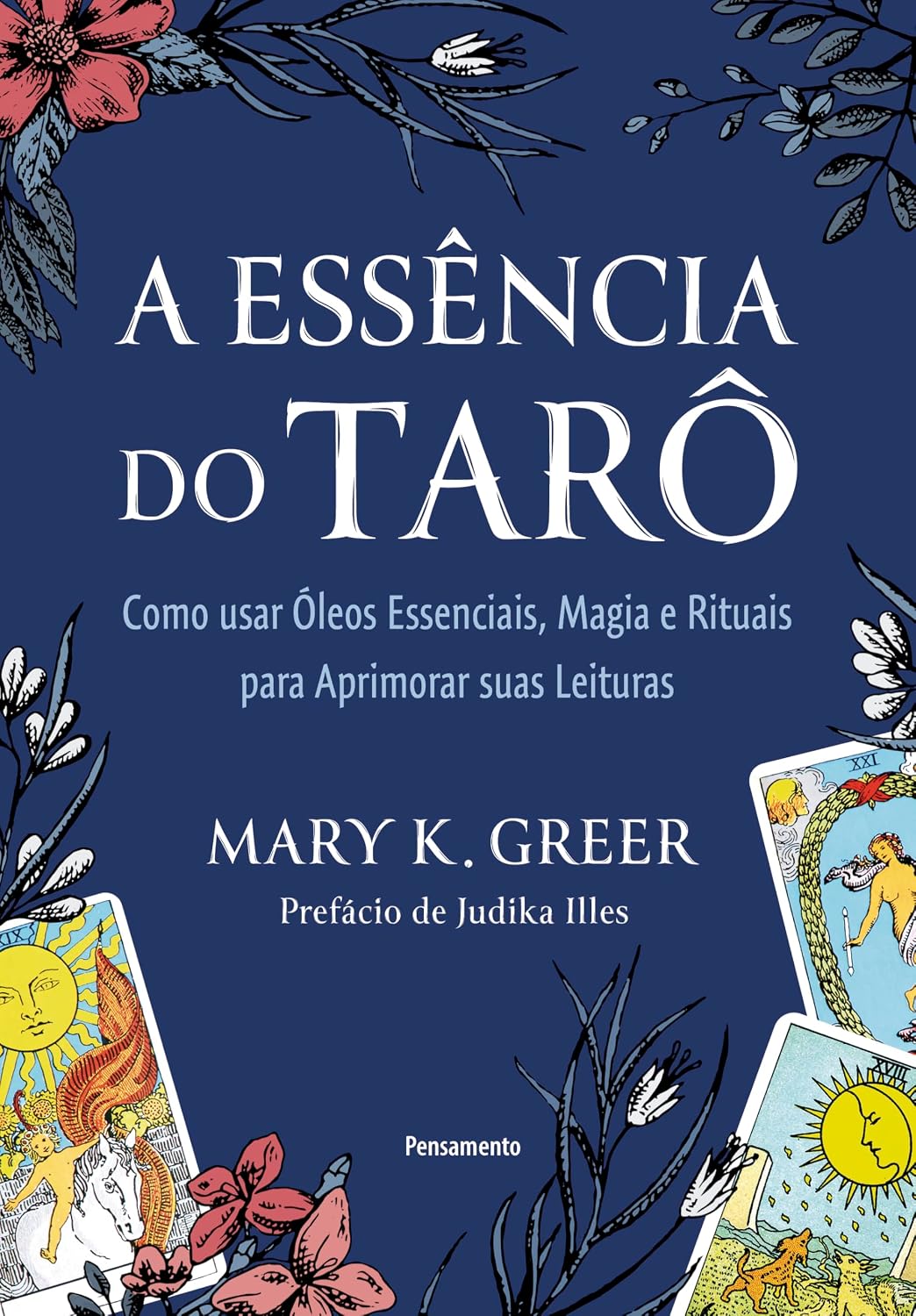 capítulo por capítulo baixar A essência do tarô: Como usar óleos essenciais, magia e rituais para aprimorar suas leituras