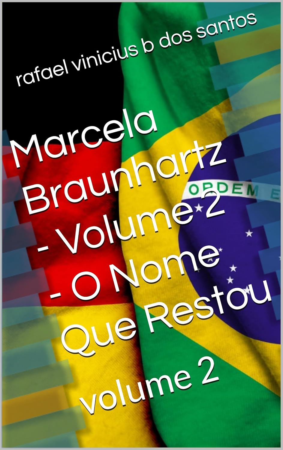 Marcela Braunhartz - Volume 2 - O Nome Que Restou baixar o livro de graça