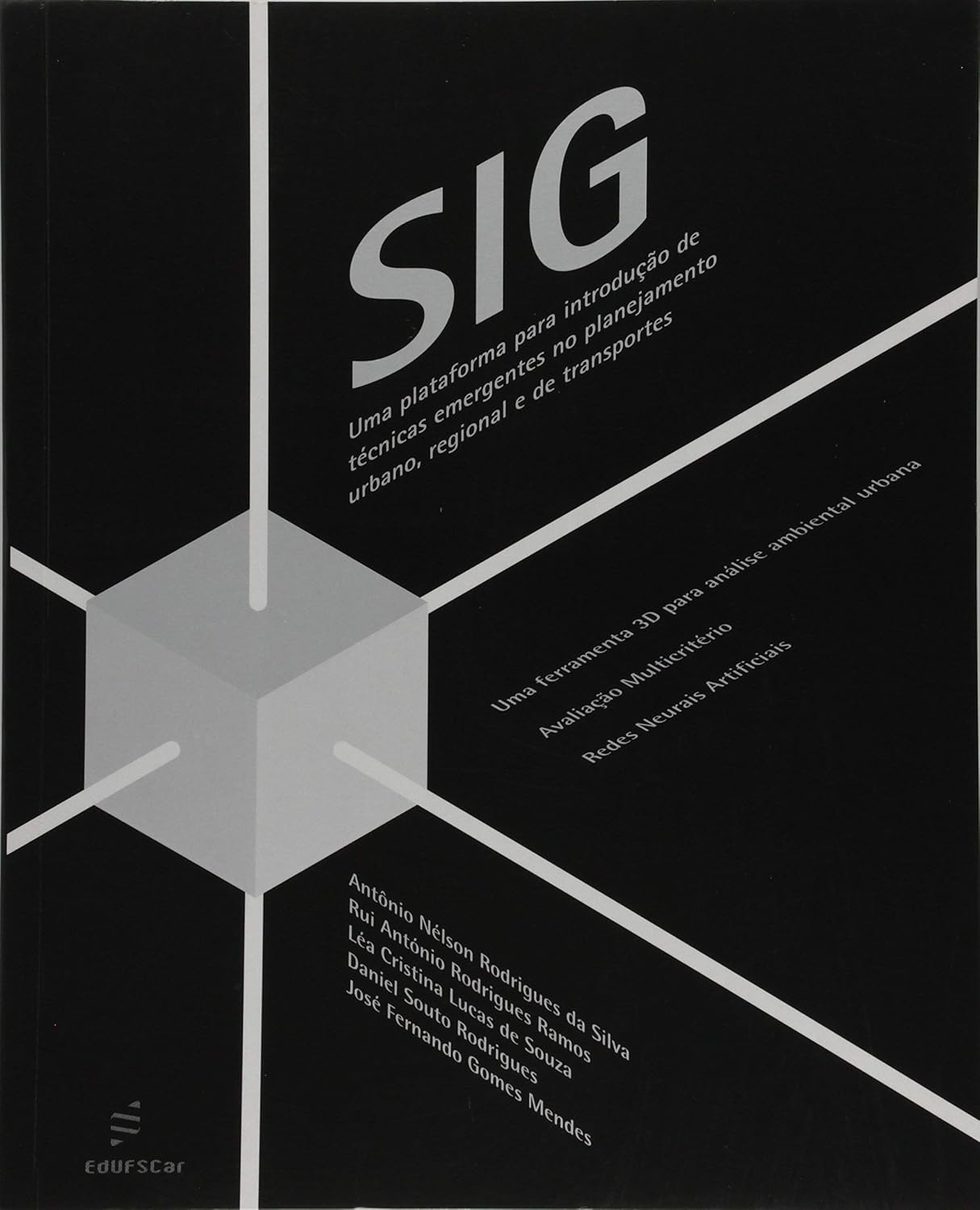 SIG - Uma plataforma para introdução de técnicas emergentes no planejamento urbano, regional e de transportes baixar livro de graça