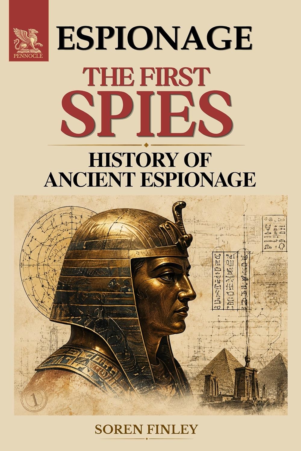 The First Spies: A History of Ancient Espionage from the Pharaohs to Sun Tzu (English Edition)