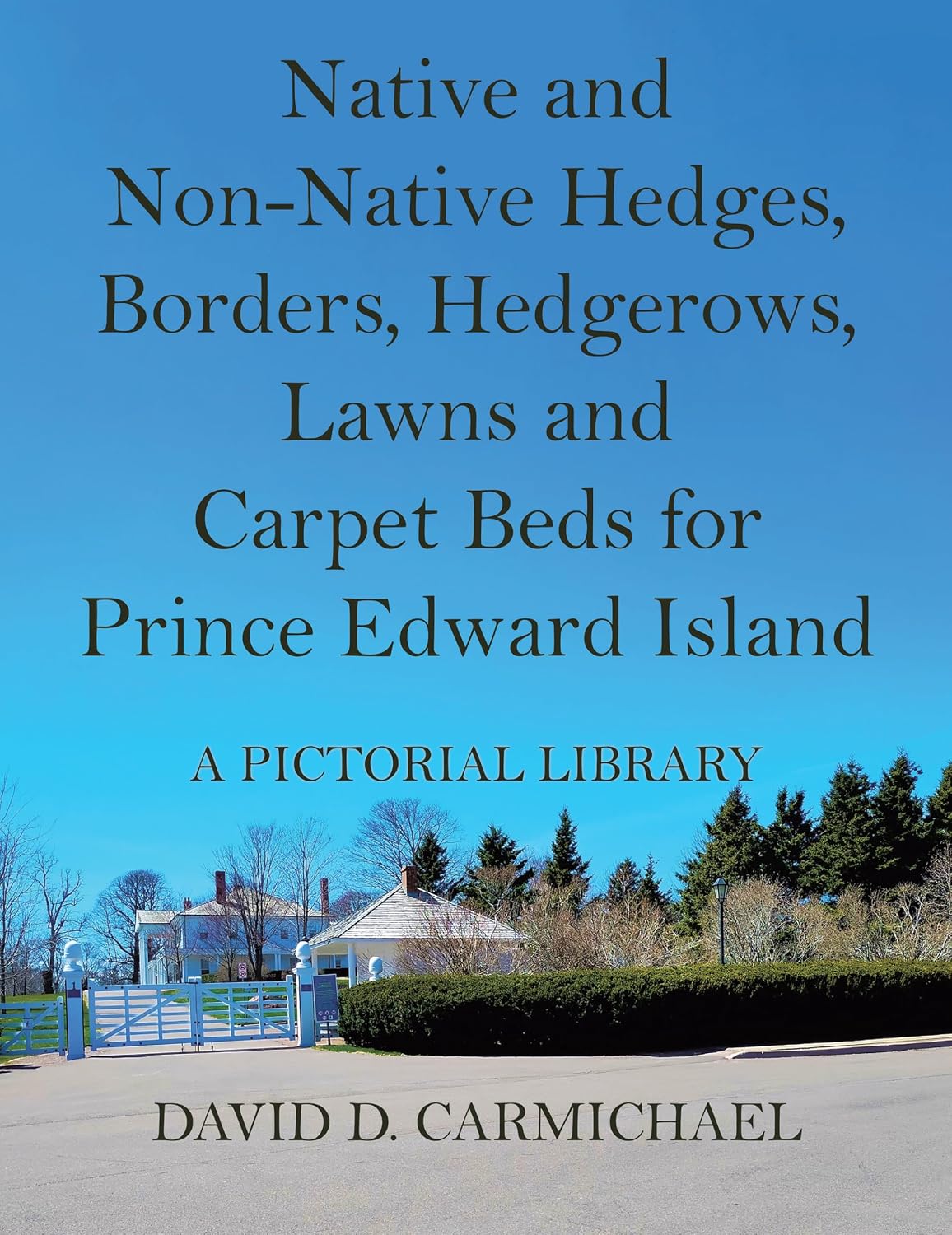 ler totalmente Native and Non-Native Hedges, Borders, Hedgerows, Lawns and Carpet Beds for Prince Edward Island: A Pictorial Library (English Edition)