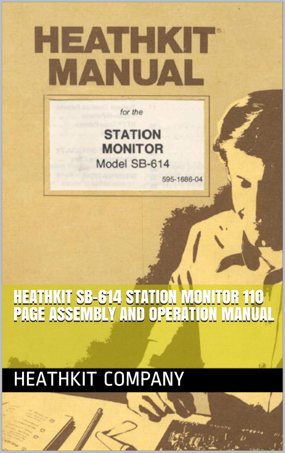 Heathkit SB-614 Station Monitor 110 page assembly and operation manual (Heathkit Manuals) (English Edition) baixar o livro de graça
