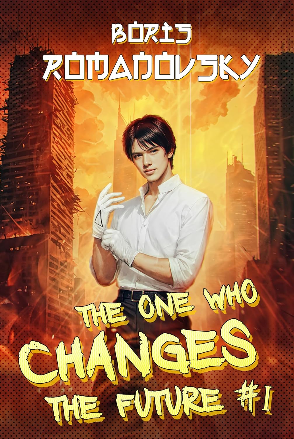 The One Who Changes the Future (Book #1): A Dystopian Portal Progression Fantasy Series (English Edition) baixar livro de graça