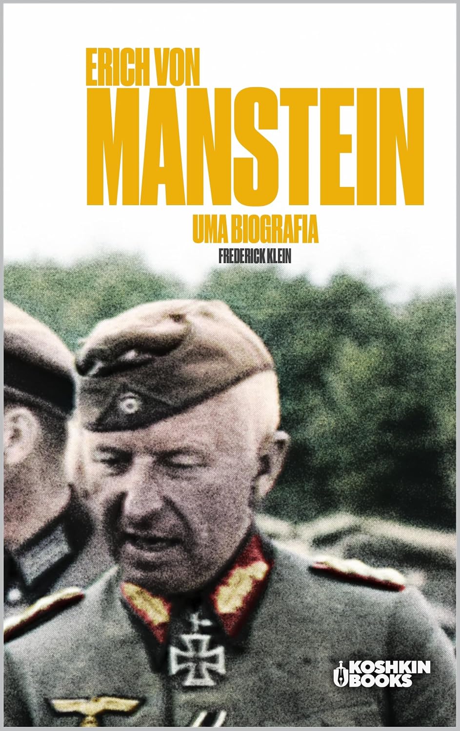 ler totalmente Erich von Manstein: Uma Biografia. (World Wars Collection [em português] Livro 1)