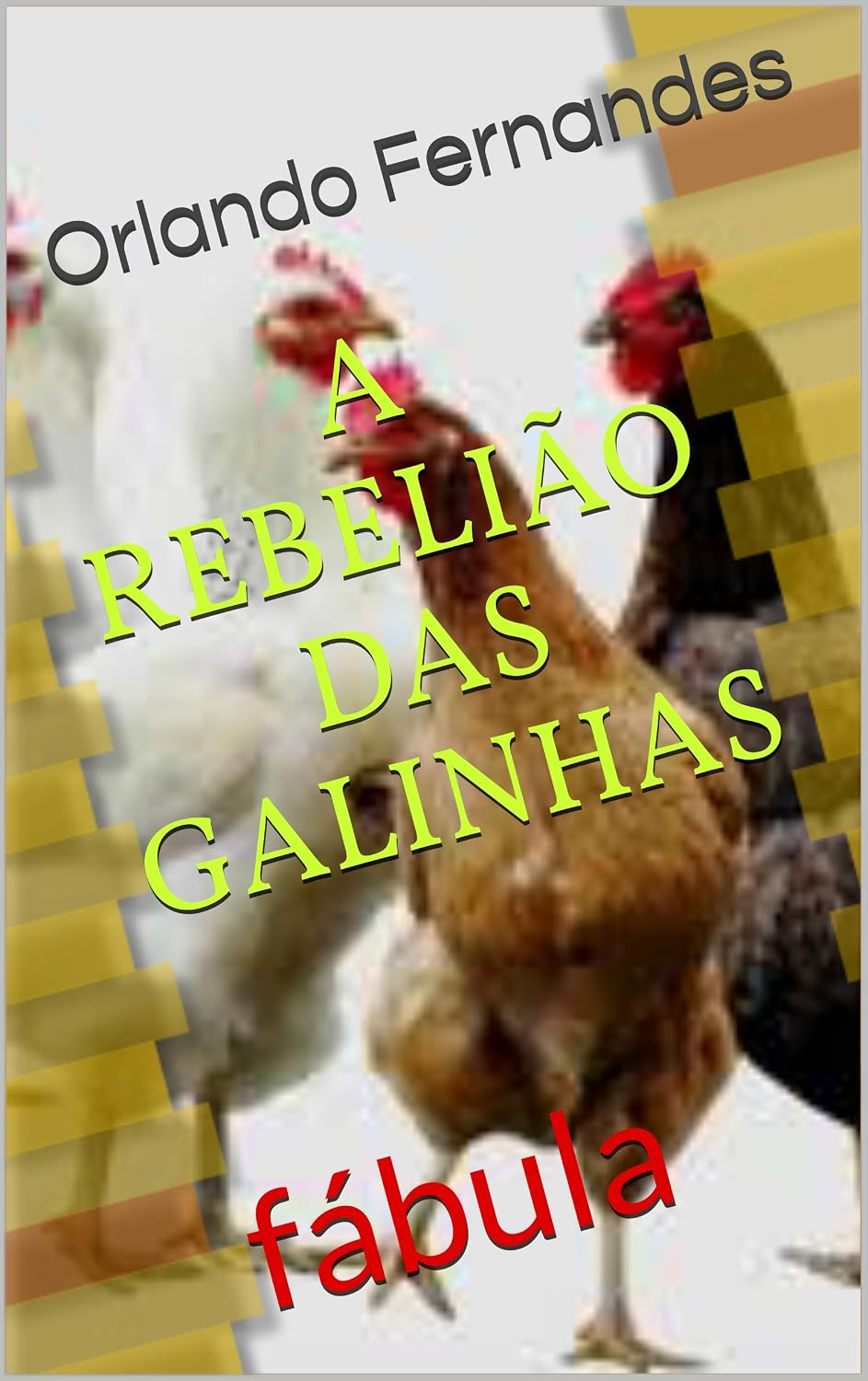 A REBELIÃO DAS GALINHAS: fábula baixar o livro de graça