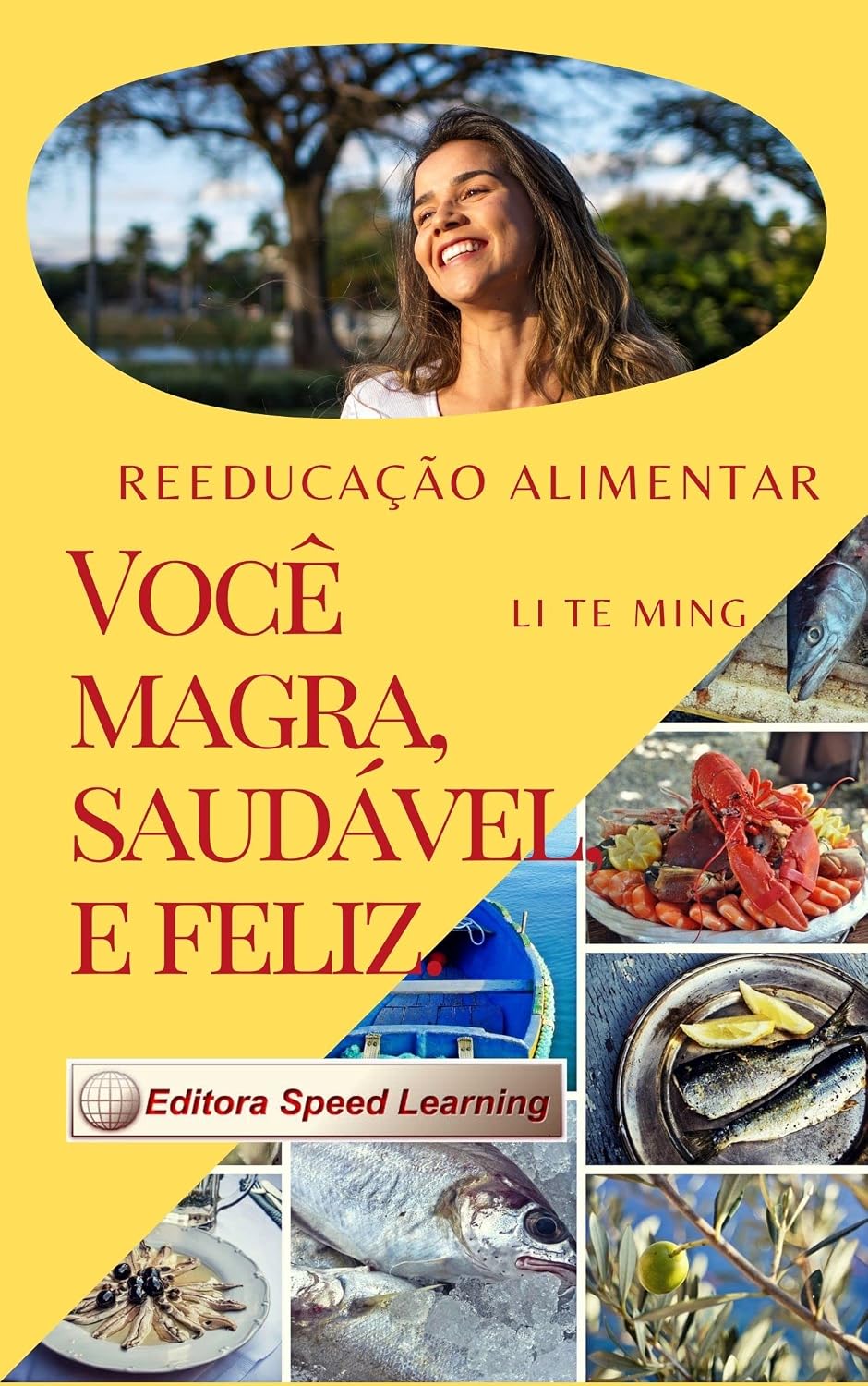 REEDUCAÇÃO ALIMENTAR: VOCÊ MAGRA, SAUDÁVEL E FELIZ baixar livro de graça