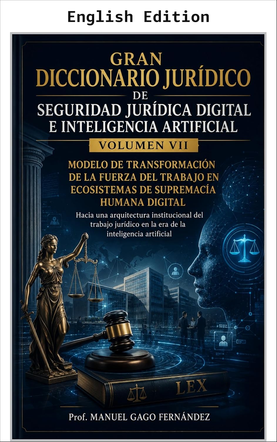 Workforce Transformation Model in Digital Human Supremacy Ecosystems (Algorithmic Civilization) (English Edition)