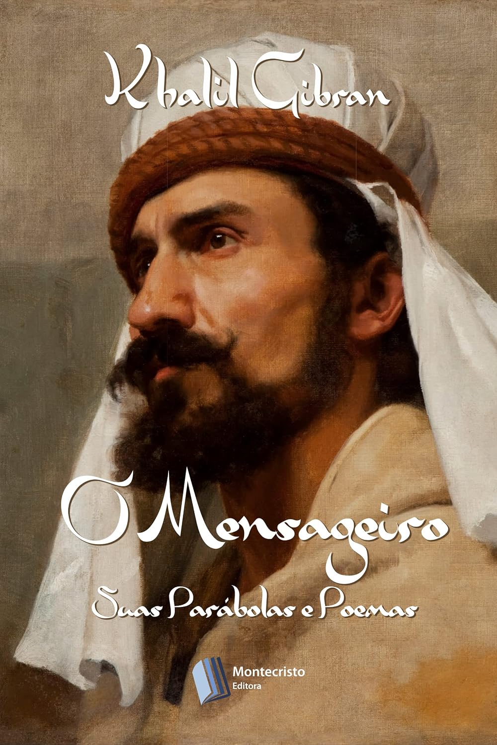 ler totalmente O Mensageiro: Suas Parábolas e Poemas