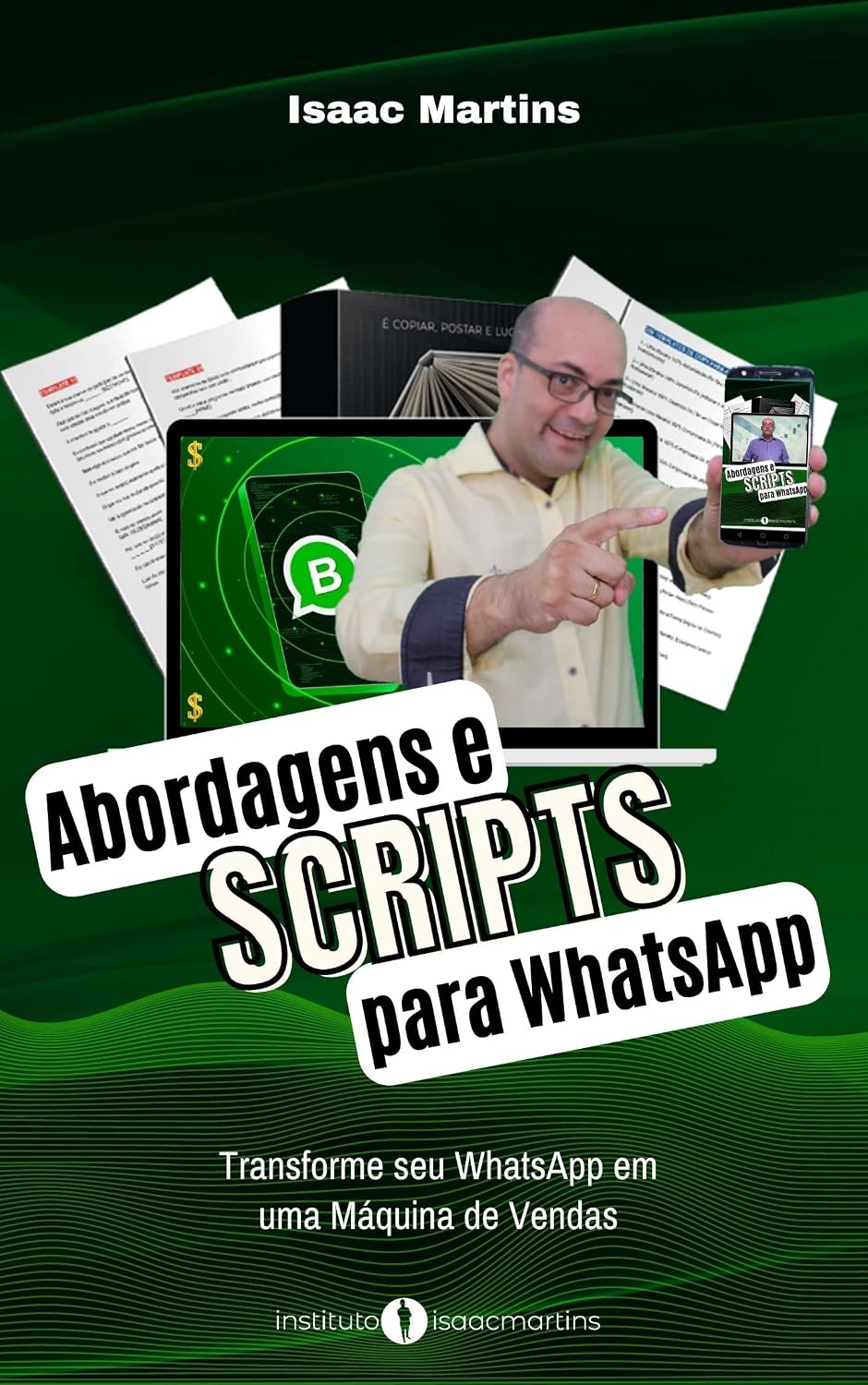 Scripts e Abordagens para WhatsApp: Transforme seu WhatsApp em uma Máquina de Vendas baixar livro de graça