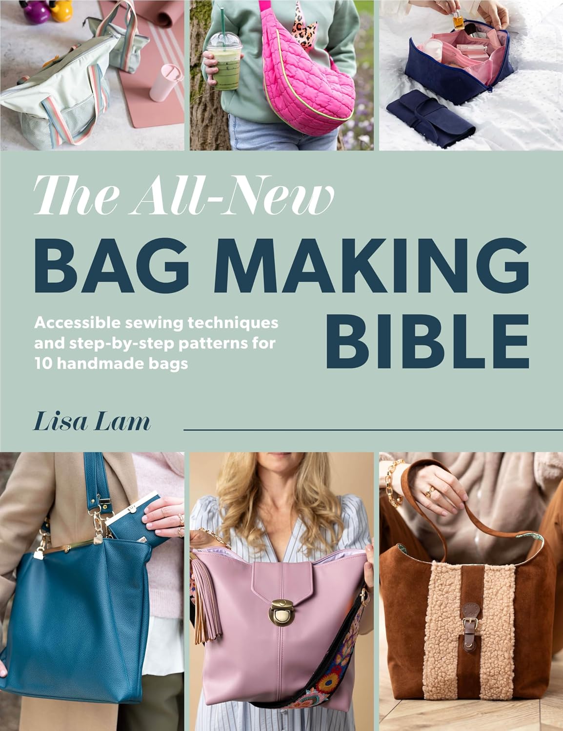 The All-New Bag Making Bible: Achievable techniques and desirable patterns for high-end handmade bags (English Edition) baixar livro de graça