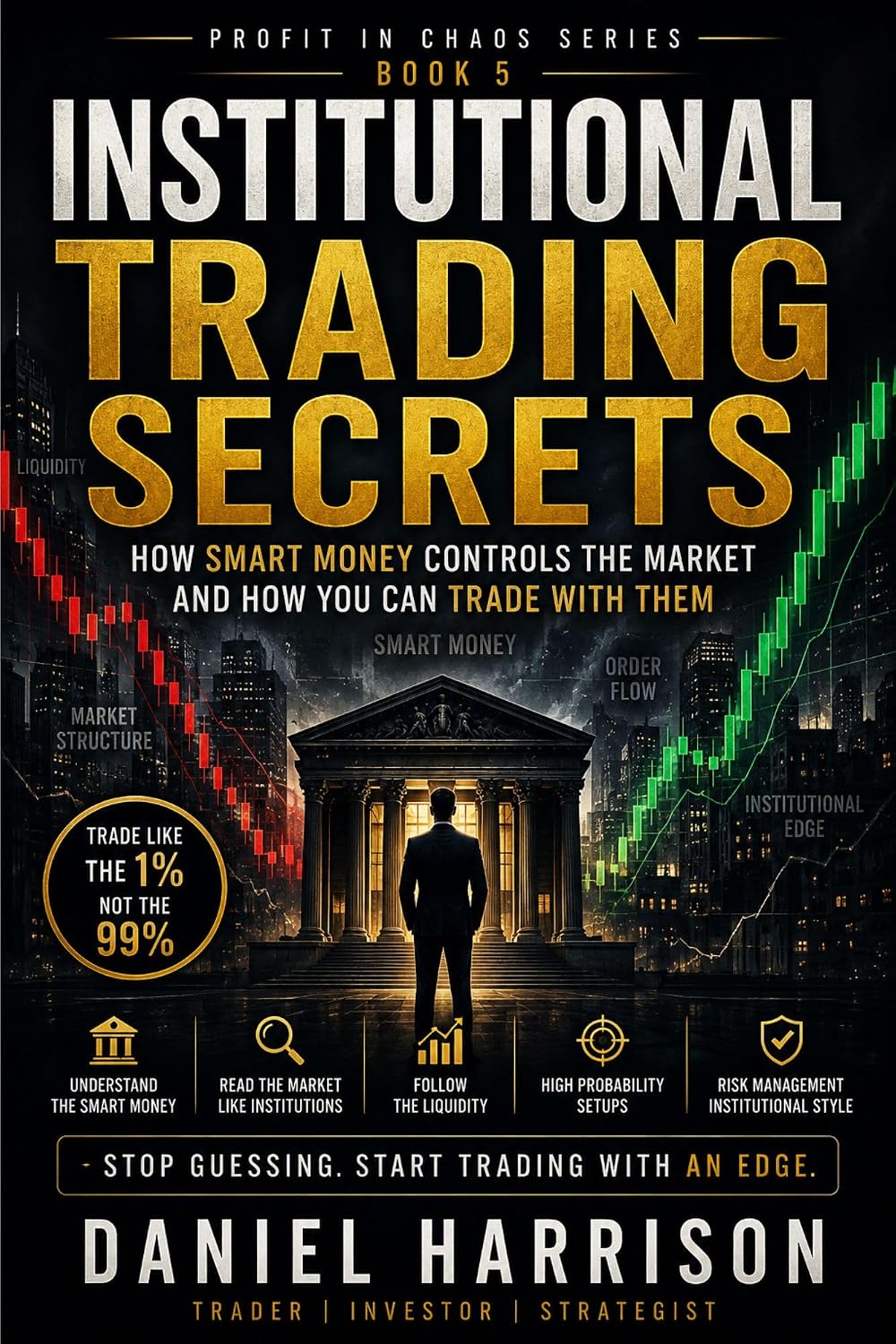 ler totalmente Institutional Trading Secrets: How Smart Money Controls the Market and How You Can Trade With Them: A Professional Guide to Liquidity, Market Structure,... in Chaos Series Book 5) (English Edition)