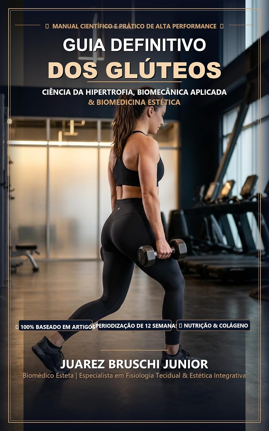 capítulo por capítulo baixar MANUAL CIENTÍFICO E PRÁTICO DE ALTA PERFORMANCE: GUIA DEFINITIVO DOS GLÚTEOS CIÊNCIA DA HIPERTROFIA, BIOMECÂNICA APLICADA, NUTRIÇÃO ANABÓLICA E BIOMEDICINA ESTÉTICA