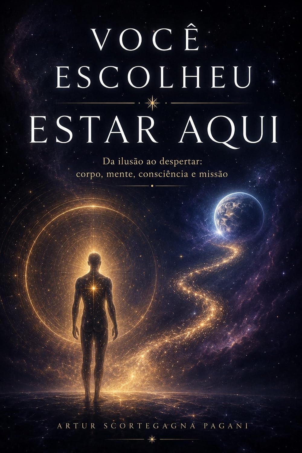 capítulo por capítulo baixar Você Escolheu Estar Aqui: Da ilusão ao despertar: corpo, mente, consciência e missão
