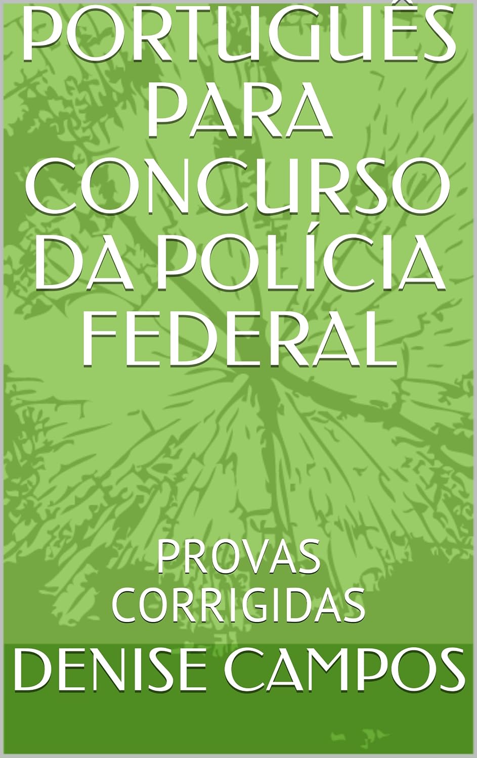 capítulo por capítulo baixar PORTUGUÊS PARA CONCURSO DA POLÍCIA FEDERAL: PROVAS CORRIGIDAS